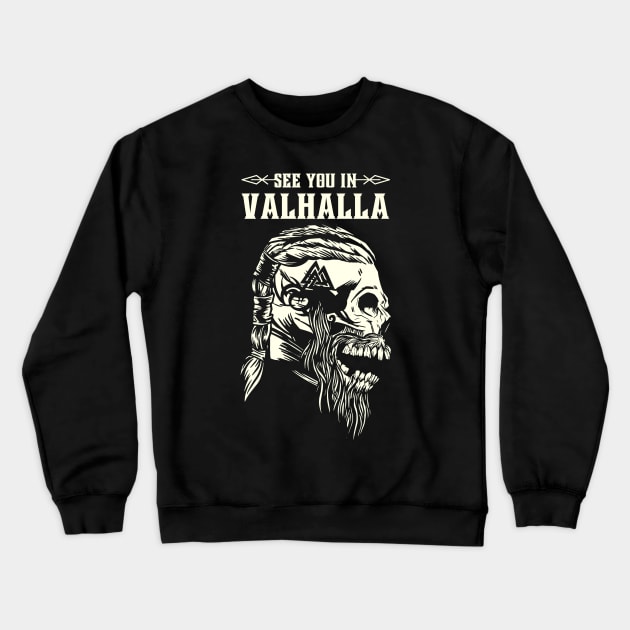 See You In Valhalla Crewneck Sweatshirt by Hypnotic Highs